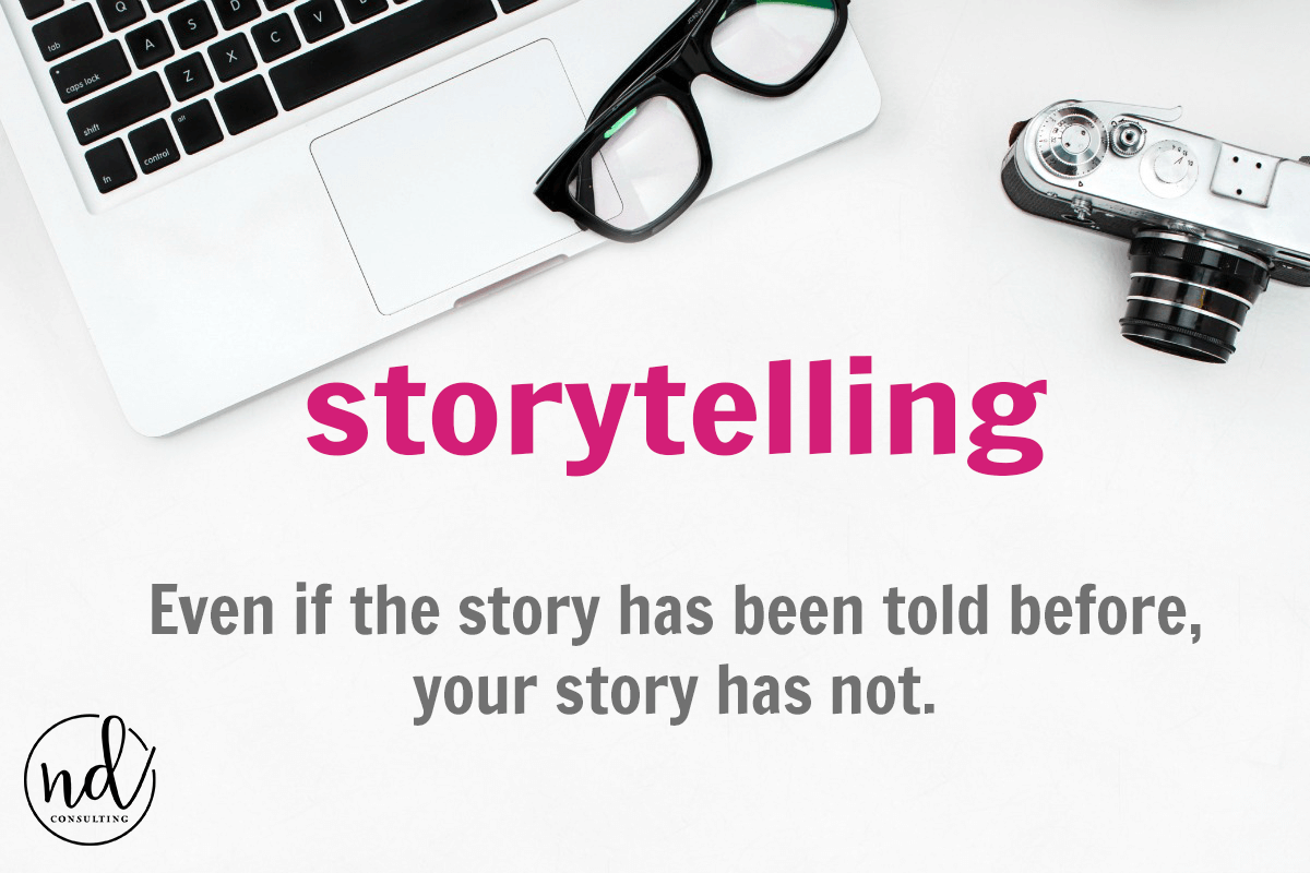 Tell a story with your blog post even if it has been told before