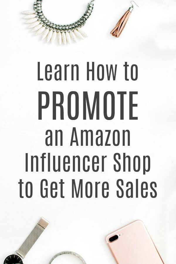 Use these tips to create and advertise an Amazon Influencer Shop on your website to increase affiliate sales! #affiliatemarketing #amazoninfluencer #influencer #howtomakemoneyblogging #blogging101 #bloggingtips #ndconsulting